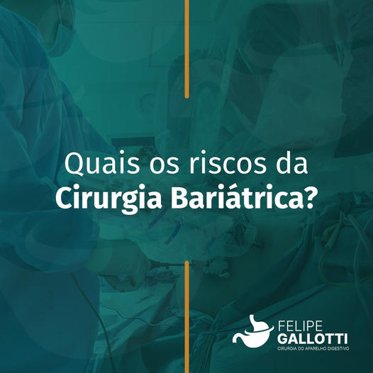 Quais os riscos da cirurgia bariátrica?