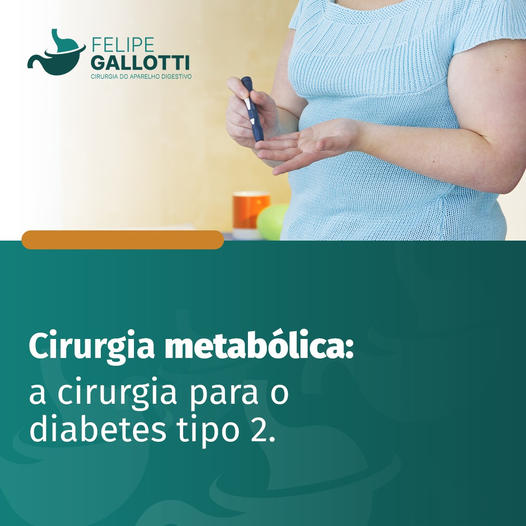Cirurgia metabólica: a cirurgia para o diabetes tipo 2